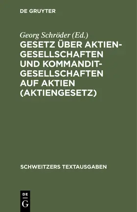 Schröder |  Gesetz über Aktiengesellschaften und Kommanditgesellschaften auf Aktien (Aktiengesetz) | Buch |  Sack Fachmedien