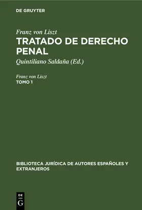 Liszt / Saldaña |  Franz von Liszt: Tratado de derecho penal. Tomo 1 | eBook | Sack Fachmedien