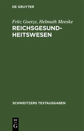 Meeske / Goetze |  Reichsgesundheitswesen | Buch |  Sack Fachmedien