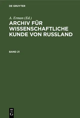 Erman | Archiv für wissenschaftliche Kunde von Russland. Band 21 | E-Book | www.sack.de