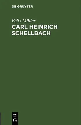 Müller |  Carl Heinrich Schellbach | Buch |  Sack Fachmedien