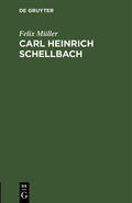 Müller |  Carl Heinrich Schellbach | Buch |  Sack Fachmedien