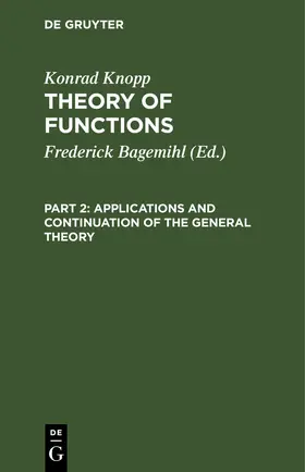Bagemihl / Knopp |  Applications and Continuation of the General Theory | eBook | Sack Fachmedien