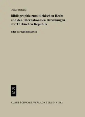 Oehring | Bibliographie zum Recht und den internationalen Beziehungen der türkischen Republik | E-Book | www.sack.de