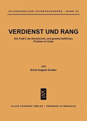 Gruber |  Verdienst und Rang : die Fada'il als literar. u. gesellschaftl. Problem im Islam | eBook | Sack Fachmedien