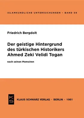 Bergdolt |  Der geistige Hintergrund des türkischen Historikers Ahmed Zeki Velidi Togan nach seinen Memoiren | eBook | Sack Fachmedien