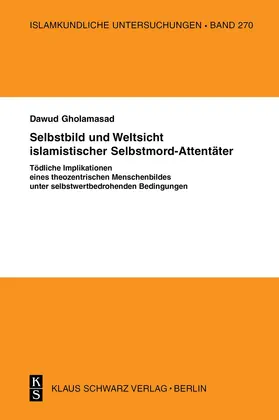 Gholamasad |  Selbstbild und Weltsicht islamistischer Selbstmord-Attentäter | eBook | Sack Fachmedien