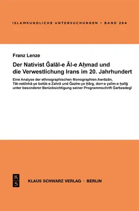 Lenze |  Der Nativist Galal-e Al-e Ahmad und die Verwestlichung Irans im 20. Jahrhundert | eBook | Sack Fachmedien