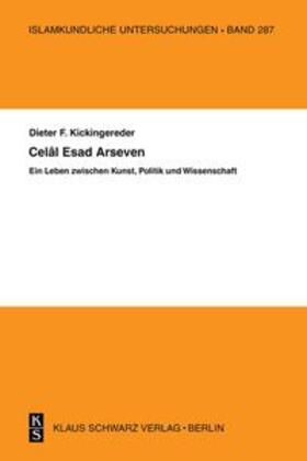 Kickingereder | Celal Esad Arseven: Ein Leben zwischen Kunst, Politik und Wissenschaft | E-Book | sack.de