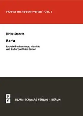 Stohrer |  Bar'a. Rituelle Performance, Identität und Kulturpolitik im Jemen | eBook | Sack Fachmedien