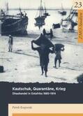 Krajewski |  Kautschuk, Quarantäne, Krieg | eBook | Sack Fachmedien