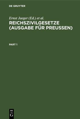 Jaeger / Weissler | Reichszivilgesetze (Ausgabe für Preußen) | E-Book | sack.de