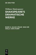 Shakespeare |  Julius Cäsar. Was ihr wollt. Der Sturm | eBook | Sack Fachmedien