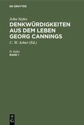 Styles / Asher |  John Styles: Denkwürdigkeiten aus dem Leben Georg Cannings. Band 1 | eBook | Sack Fachmedien