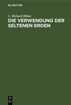 Böhm | Die Verwendung der seltenen Erden | E-Book | www.sack.de