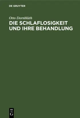 Dornblüth | Die Schlaflosigkeit und ihre Behandlung | E-Book | www.sack.de