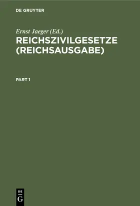 Jaeger |  Reichszivilgesetze (Reichsausgabe) | Buch |  Sack Fachmedien