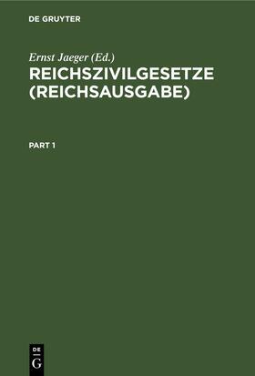 Jaeger | Reichszivilgesetze (Reichsausgabe) | E-Book | sack.de