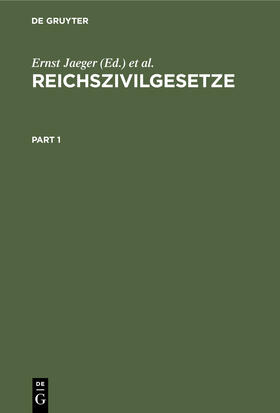Kloss / Jaeger | Reichszivilgesetze. (Ausgabe für Sachsen) | Buch | 978-3-11-240435-5 | sack.de
