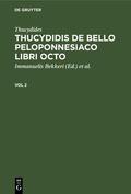 Bekkeri / Thucydides / Duker |  Thucydides: Thucydidis de bello Peloponnesiaco libri octo. Vol 2 | eBook | Sack Fachmedien
