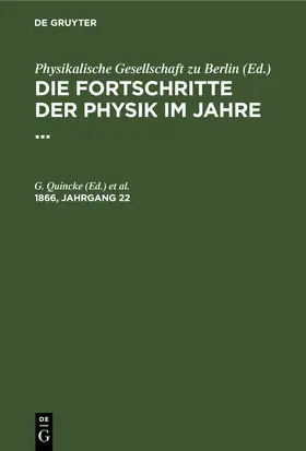 Quincke / Schwalbe / Wangerin |  Die Fortschritte der Physik im Jahre .... 1866, Jahrgang 22 | eBook | Sack Fachmedien