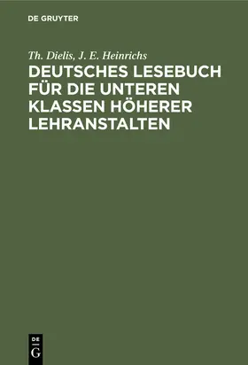 Dielis / Heinrichs | Deutsches Lesebuch für die unteren Klassen höherer Lehranstalten | E-Book | www.sack.de