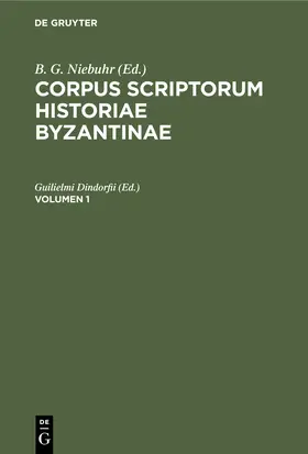 Dindorfii |  Corpus scriptorum historiae Byzantinae. Georgius Syncellus et Nicephorus Cp.. Volumen 1 | Buch |  Sack Fachmedien