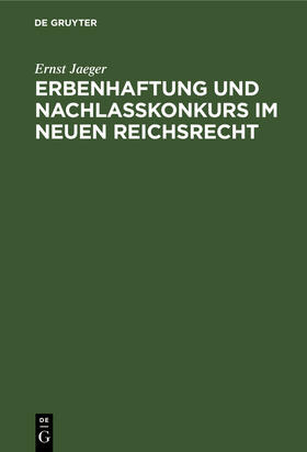 Jaeger | Erbenhaftung und Nachlaßkonkurs im neuen Reichsrecht | Buch | 978-3-11-240499-7 | sack.de