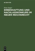 Jaeger |  Erbenhaftung und Nachlaßkonkurs im neuen Reichsrecht | eBook | Sack Fachmedien