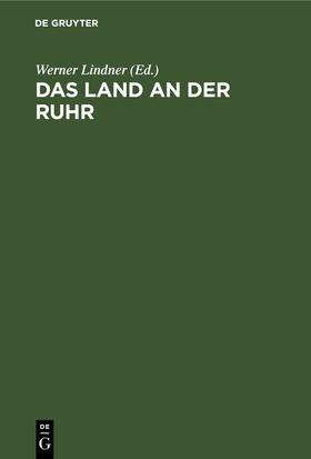 Lindner | Das Land an der Ruhr | E-Book | sack.de