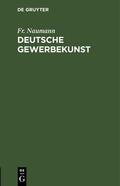 Naumann |  Deutsche Gewerbekunst | eBook | Sack Fachmedien