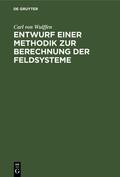 Wulffen |  Entwurf einer Methodik zur Berechnung der Feldsysteme | eBook | Sack Fachmedien