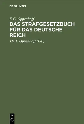 Oppenhoff | Das Strafgesetzbuch für das Deutsche Reich | Buch | 978-3-11-240701-1 | www.sack.de