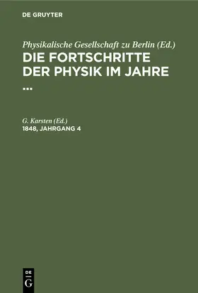 Karsten |  Die Fortschritte der Physik im Jahre .... 1848, Jahrgang 4 | Buch |  Sack Fachmedien