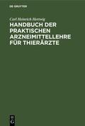 Hertwig |  Handbuch der Praktischen Arzneimittellehre für Thierärzte | eBook | Sack Fachmedien