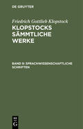 Klopstock |  Sprachwissenschaftliche Schriften | Buch |  Sack Fachmedien