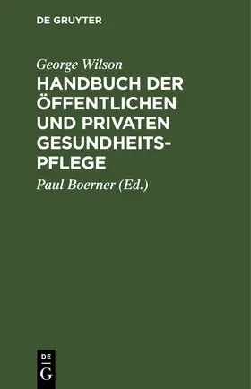 Wilson / Boerner | Handbuch der öffentlichen und privaten Gesundheitspflege | E-Book | www.sack.de