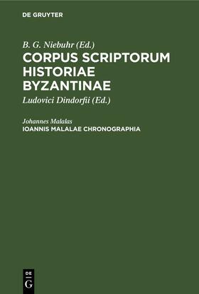 Malalas / Dindorfii |  Ioannis Malalae Chronographia | eBook | Sack Fachmedien