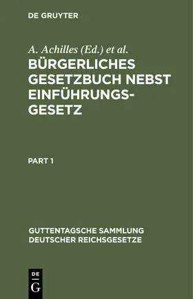 Achilles / Greiff / Anzuer |  Bürgerliches Gesetzbuch nebst Einführungsgesetz | Buch |  Sack Fachmedien