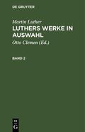 Clemen / Luther |  Martin Luther: Luthers Werke in Auswahl. Band 2 | eBook | Sack Fachmedien