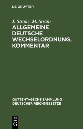 Stranz |  Allgemeine Deutsche Wechselordnung. Kommentar | eBook | Sack Fachmedien