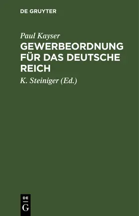Kayser / Steiniger |  Gewerbeordnung für das Deutsche Reich | eBook | Sack Fachmedien