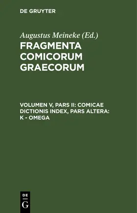  Comicae dictionis index, Pars Altera: K - omega | eBook | Sack Fachmedien