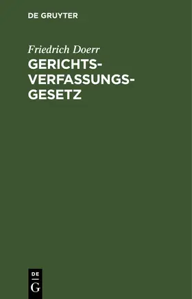 Doerr |  Gerichtsverfassungsgesetz | eBook | Sack Fachmedien