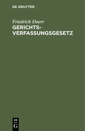 Doerr | Gerichtsverfassungsgesetz | Buch | 978-3-11-241153-7 | www.sack.de