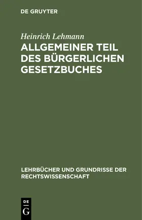Lehmann |  Allgemeiner Teil des Bürgerlichen Gesetzbuches | Buch |  Sack Fachmedien