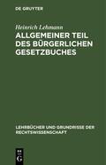 Lehmann |  Allgemeiner Teil des Bürgerlichen Gesetzbuches | eBook | Sack Fachmedien