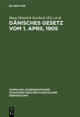 Jescheck / Eser / Kaiser |  Dänisches Gesetz vom 1. April 1905 | Buch |  Sack Fachmedien