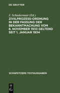 Schiedermair |  Zivilprozeßordnung in der Fassung der Bekanntmachung vom 8. November 1933 geltend seit 1. Januar 1934 | Buch |  Sack Fachmedien