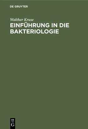 Kruse |  Einführung in die Bakteriologie | Buch |  Sack Fachmedien